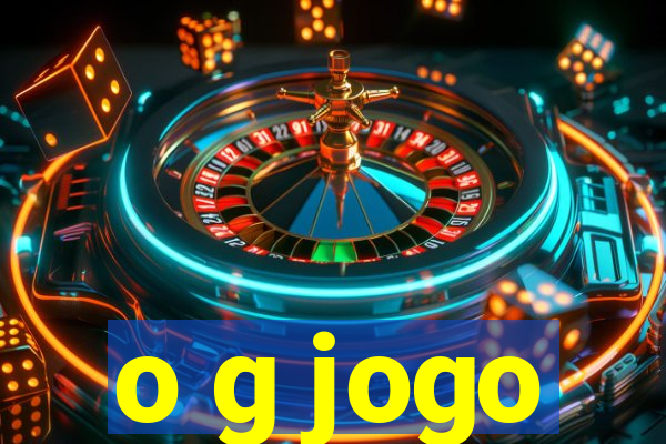 o g jogo